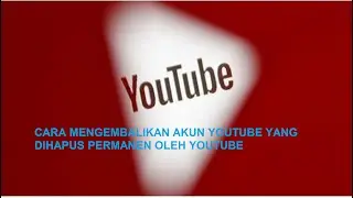 CARA MENGEMBALIKAN AKUN CHANNEL YOUTUBE YG DIHAPUS  PERMANEN |M-Fathan Channel