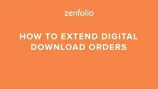 How to extend digital download orders after the link has expired | Zenfolio Classic