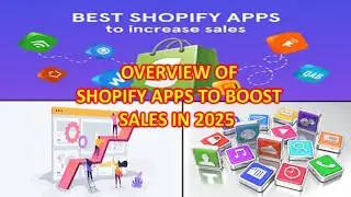 Overview of The Best Shopify Apps To Boost Sales In 2025 | Shopify Apps Used To Increase Sales