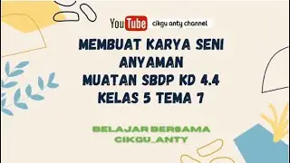 SBdP kelas 5 tema 7 subtema 3 KD 4.4 membuat anyaman dari kertas.