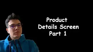 #16 - Product Details Screen Part 1 | React Native open-source eCommerce App
