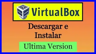 como DESCARGAR e INSTALAR VIRTUALBOX en Windows 10 2023