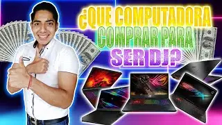 ¿QUE COMPUTADORA COMPRAR PARA SER DJ?
