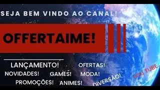 LANÇAMENTOS OFFERTAIME 2024