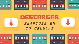 Descargar música/vídeos y de más en tu celular (Snaptube).♡