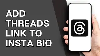 How to Add Threads Link to your Instagram Bio | Latest Guide