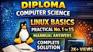 Diploma CS FY Sem 2 | Linux Basics | Practical No. 1 to 15 | Manual Answers | Complete Solution 