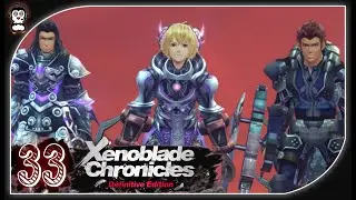 BEGINNING OF THE END || Lets Play Xenoblade Chronicles Blind Gameplay Part 33