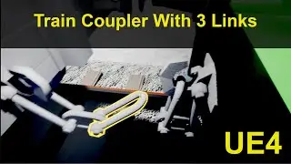 UE4 - physics-based train on rails - Part 4 - Three-link coupler
