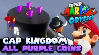 All 50 Purple Coins in Cap Kingdom Guide | Super Mario Odyssey