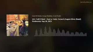 141. Cold Chisel - East w/ Josh, Gerard (August River Band) Wednesday Sep 20, 2023