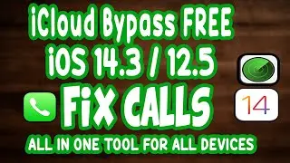 iCloud BYPASS FREE iOS 14.3/12.5  [Fix CALLS] Any Model Full Untethered