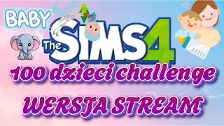 "POWTÓRKA STREAM" 🔒🤩 | The Sims 4 | Wyzwanie: 100 dzieci #1