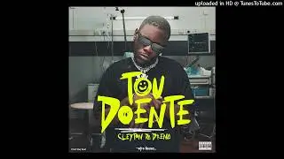 Cleyton da drena-Tou doente