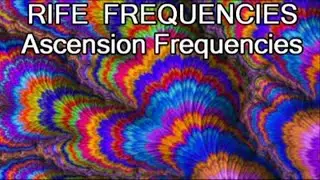 HEALING RIFE Frequencies-Ascension Frequencies-Activates Energy Centers-Balance the Body's Energy