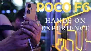 POCO F6 Exclusive Hands-on Experience & Initial Impressions | Snapdragon 8s gen 3 under 30k
