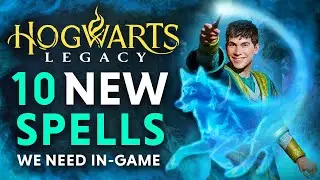 10 Amazing Spells We NEED in Hogwarts Legacy...