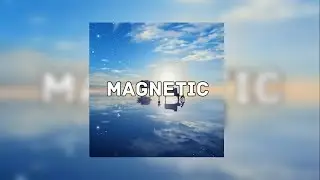 Magnetic (Prod. by Aminos アミノス)