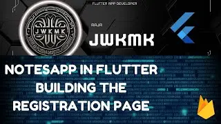 Chapter 3 - NotesApp in Flutter || Building the Registration Page