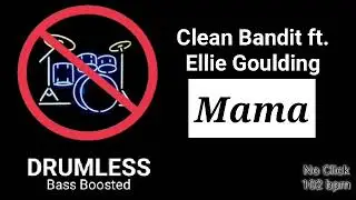 Mama - Clean Bandit (Drumless)