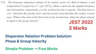 JEST 2022 Physics Solution of 3 Marks NAT Problem | Dispersion Relation | Phase & Group Velocity