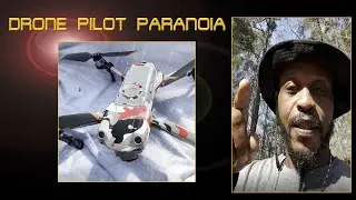 Drone Pilot Paranoia #aviation #drone #photography