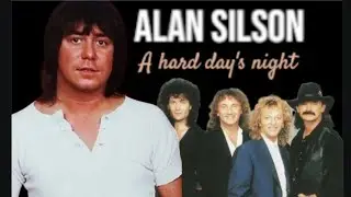 Alan Silson (Smokie)-A Hard Day’s Night  Вечер трудного дня (перевод) Алан Силсон