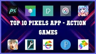 Top 10 Pixels App Android Games