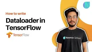 How to write dataloader using tf.data in @TensorFlow || Newton School