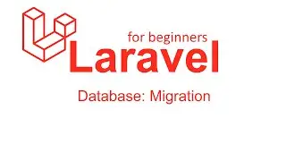 Laravel Tutorials for Beginners #14 - Database Migration