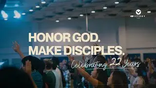 Honor God. Make Disciples : Celebrating 22 Years   | 5PM