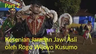 Part 2!! hiburan malam  | Kesenian Jaranan Jawi  Asli Oleh Rogo Wijoyo Kusumo