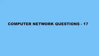 Computer Network Questions - 17