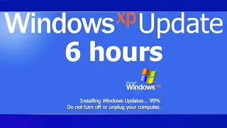 Windows XP Update Screen REAL COUNT 6 hours 4K Resolution