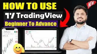 How To Use TradingView ? | TradingView Beginners To Advance (Complete Tutorial 2025) 