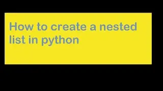 How to create a nested list in python