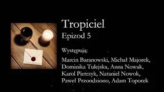 [SŁUCHOWISKO] Tropiciel - Epizod 5