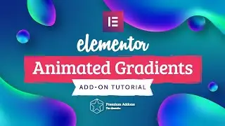 Elementor Animated Gradients Section Addon Tutorial