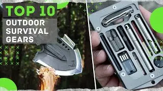 Top 10 Must Have Outdoor Survival Gears in 2020