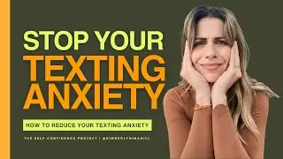 Stop Your Texting Anxiety with Women