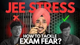 JEE 2025: How To Tackle Exam Fear? | Roadmap to 99 Percentile IIT 🚀