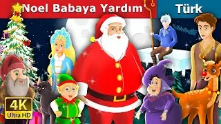 Noel Babaya Yardım | Helping Santa Story in Turkish  |  Türkçe Peri Masalları | 