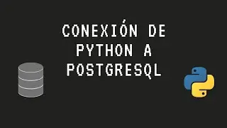 Conexión de Python a Postgresql