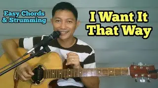 I Want It That Way | Easy Chords and Strumming | Beginners