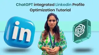 Optimizing LinkedIn Profile using ChatGPT |  Elevate your professional presence on LinkedIn