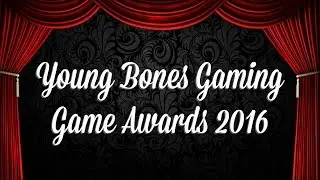 The Young Bones game Awards 2016 | Best and Worst games of 2016