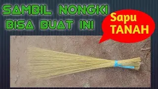 CARA MUDAH MEMBUAT SAPU LIDI
