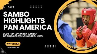 SAMBO HIGHLIGHTS: Pan American Championships 2024 in Cuiaba, Brazil. Day 2