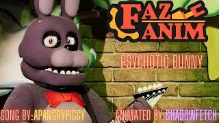 (FNAF/Faz-anim)Psychotic Bunny Song:by:@APAngryPiggy Animation by:@ShadowFetch