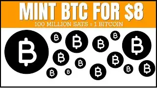 Mint Bitcoin for $8